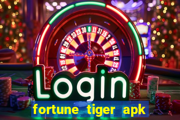 fortune tiger apk dinheiro infinito